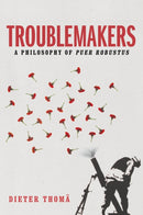 Troublemakers, A Philosophy of Puer Robustus
