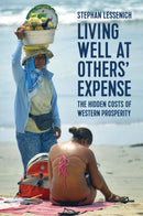 Living Well at Others' Expense : The Hidden Costs of Western Prosperity-9781509525621