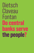 Do Central Banks Serve the People?-9781509525775