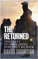 The Returned : They Left to Wage Jihad, Now They're Back-9781509526918