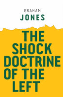 The Shock Doctrine of the Left-9781509528554