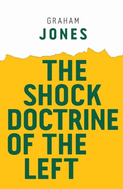 The Shock Doctrine of the Left-9781509528554
