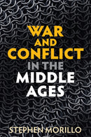 War and Conflict in the Middle Ages-9781509529780