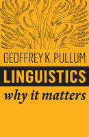 Linguistics – Why it Matters