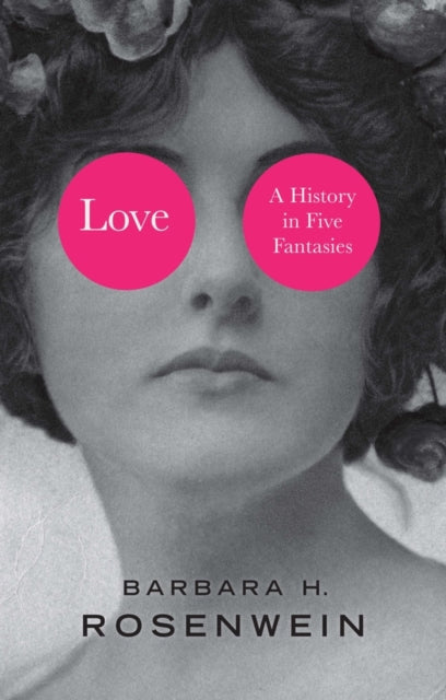Love – A History in Five Fantasies