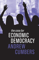 The Case for Economic Democracy-9781509533855