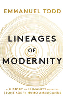 Lineages of Modernity : A History of Humanity from the Stone Age to Homo Americanus-9781509534470