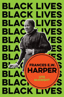 Frances E. W. Harper – A Call to Conscience