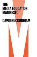 The Media Education Manifesto-9781509535880