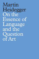 On the Essence of Language and the Question of Art-9781509535989