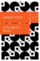 Is Free Speech Racist?-9781509536160