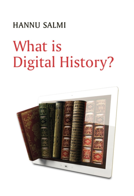 What is Digital History?-9781509537020