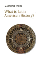 What is Latin American History?-9781509538522