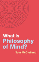 What is Philosophy of Mind?-9781509538775