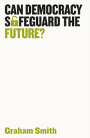 Can Democracy Safeguard the Future?-9781509539253