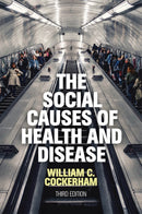 The Social Causes of Health and Disease-9781509540365