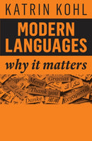 Modern Languages : Why It Matters-9781509540549