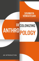 Decolonizing Anthropology – An Introduction