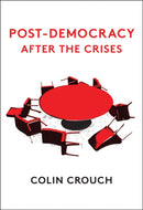 Post-Democracy After the Crises-9781509541577