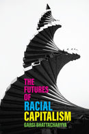 The Futures of Racial Capitalism-9781509543373