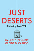 Just Deserts – Debating Free Will
