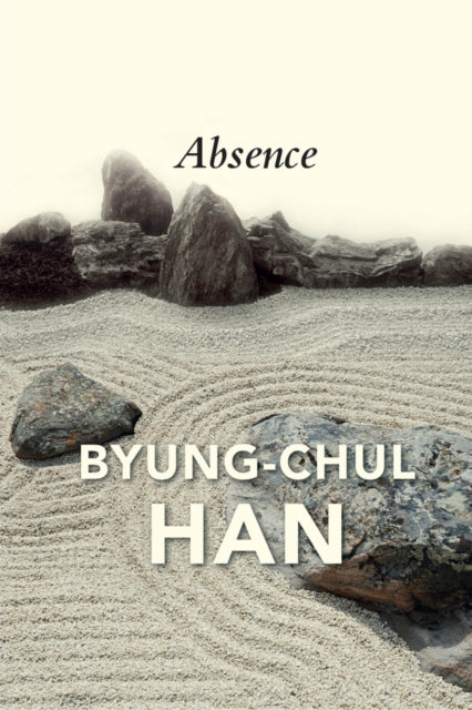 Absence : On the Culture and Philosophy of the Far East-9781509546206