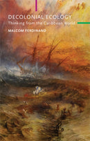 Decolonial Ecology : Thinking from the Caribbean World-9781509546237
