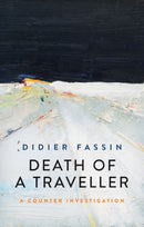 Death of a Traveller : A Counter Investigation-9781509547418