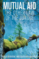 Mutual Aid : The Other Law of the Jungle-9781509547920