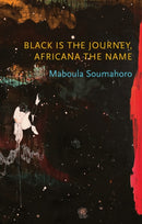 Black is the Journey, Africana the Name-9781509548330