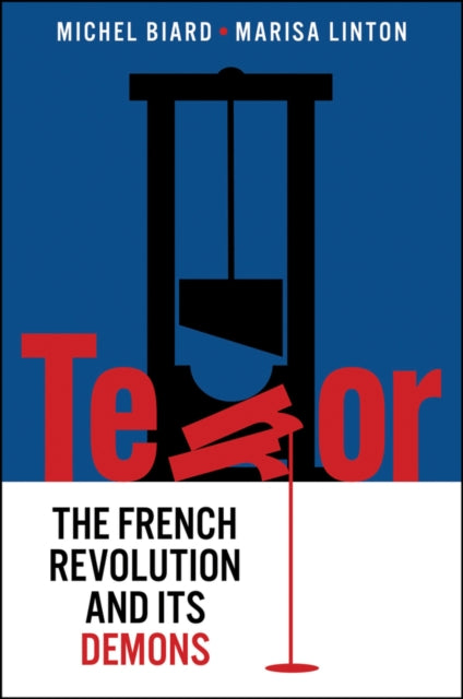 Terror : The French Revolution and Its Demons-9781509548361