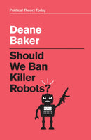 Should We Ban Killer Robots?-9781509548514