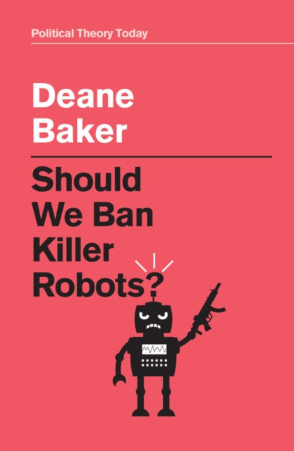 Should We Ban Killer Robots?-9781509548514