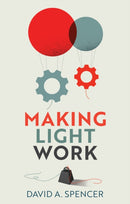 Making Light Work : An End to Toil in the Twenty-First Century-9781509548637