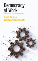 Democracy at Work – Contract, Status and Post–Industrial Justice