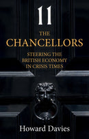 The Chancellors : Steering the British Economy in Crisis Times-9781509549542