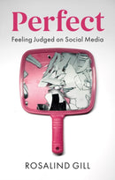 Perfect : Feeling Judged on Social Media-9781509549719