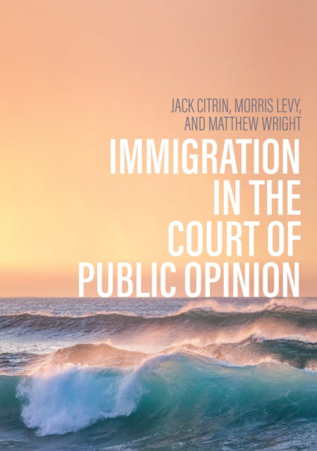 Immigration in the Court of Public Opinion-9781509550692