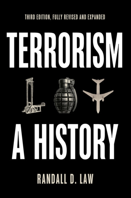 Terrorism – A History, Third edition
