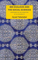 Ibn Khaldun and the Social Sciences : Discourse on the Condition of Im-possibility-9781509551361
