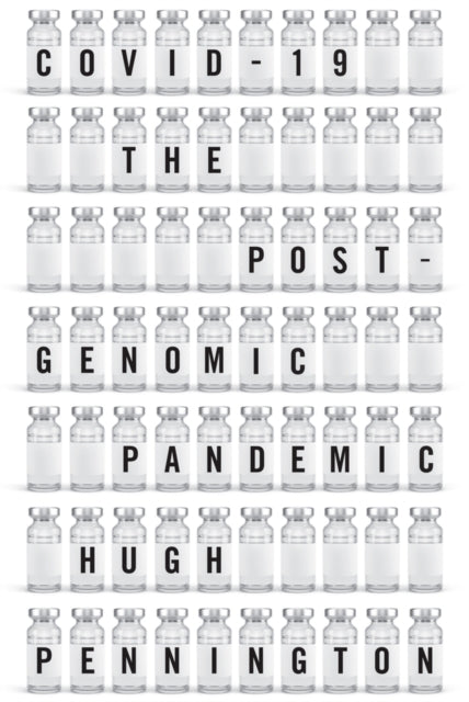 COVID–19: The Postgenomic Pandemic