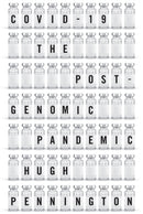 COVID–19: The Postgenomic Pandemic