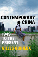 Contemporary China : 1949 to the Present-9781509552498