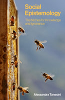 Social Epistemology : The Niches for Knowledge and Ignorance-9781509553426