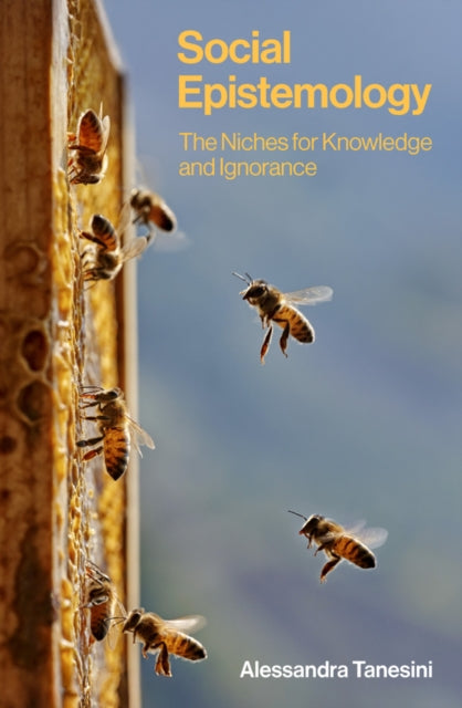 Social Epistemology: The Niches for Knowledge and Ignorance