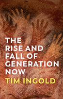 The Rise and Fall of Generation Now-9781509556601