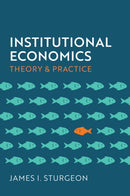 Institutional Economics : Theory and Practice-9781509556694