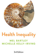 Health Inequality: An Introduction to Concepts, Th eories and Methods, 3rd Edition