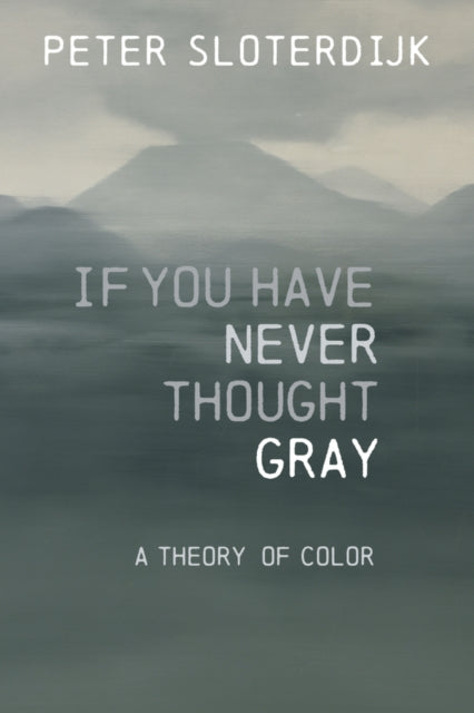 If You Have Never Thought Gray – A Theory of Color