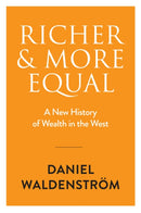 Richer and More Equal – A New History of Wealth in  the West Cloth